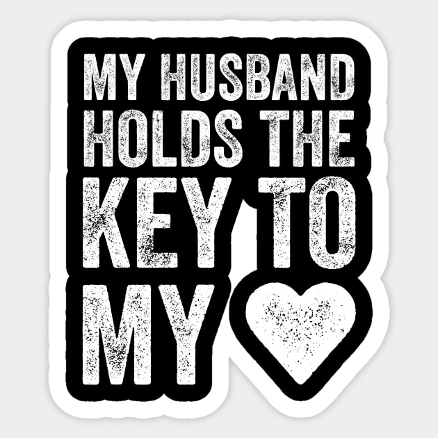 My husband holds the key to my heart Sticker by captainmood